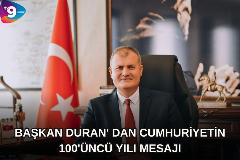 Başkan Duran'dan Cumhuriyet'in 100. yılı mesajı